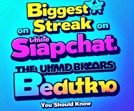 Biggest Streak on Snapchat